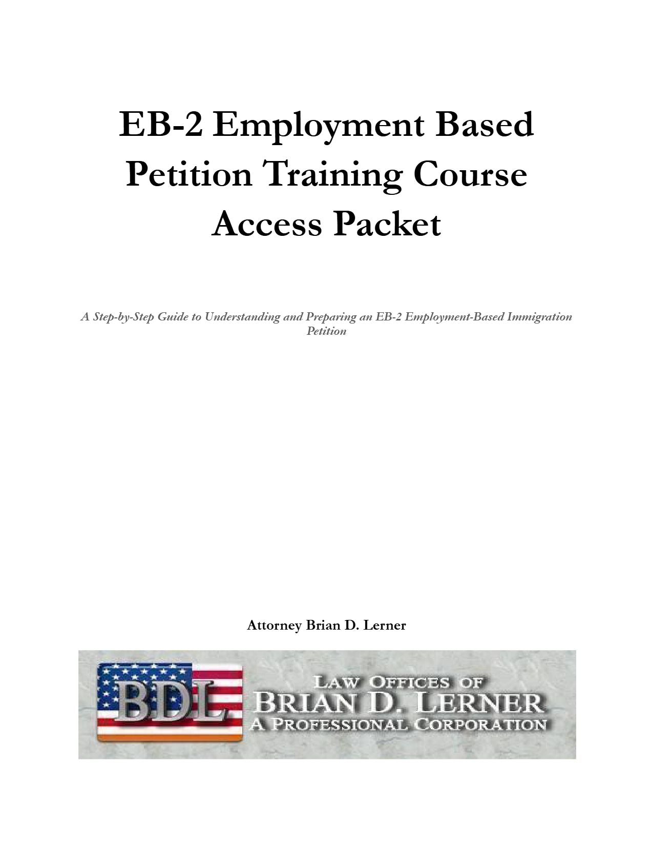 EB-2 Employment Based Petition Training Course Access Packet